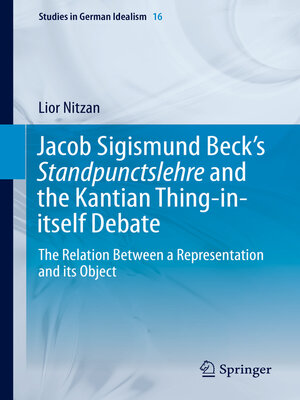 cover image of Jacob Sigismund Beck's Standpunctslehre and the Kantian Thing-in-itself Debate
